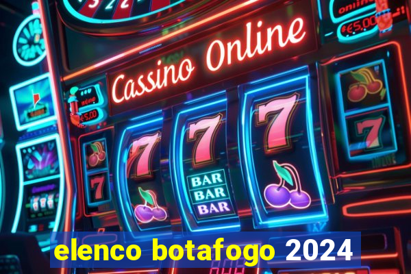 elenco botafogo 2024